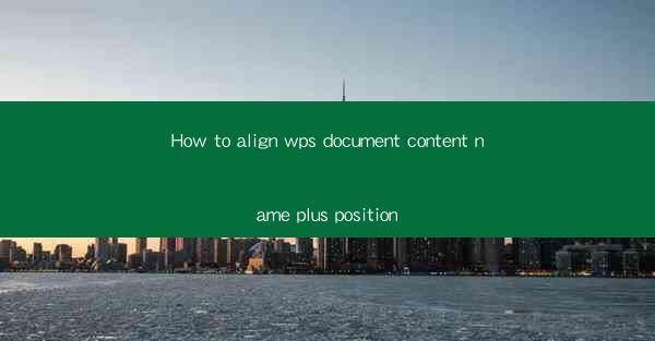 How to align wps document content name plus position