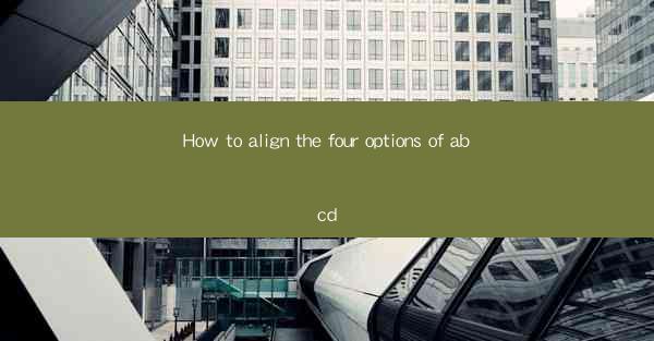 How to align the four options of abcd