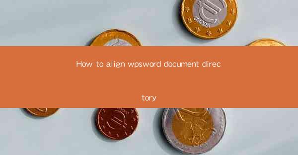 How to align wpsword document directory