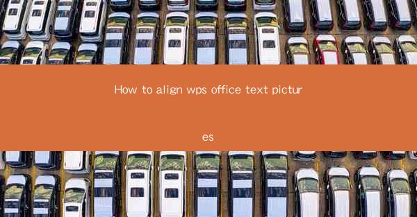 How to align wps office text pictures
