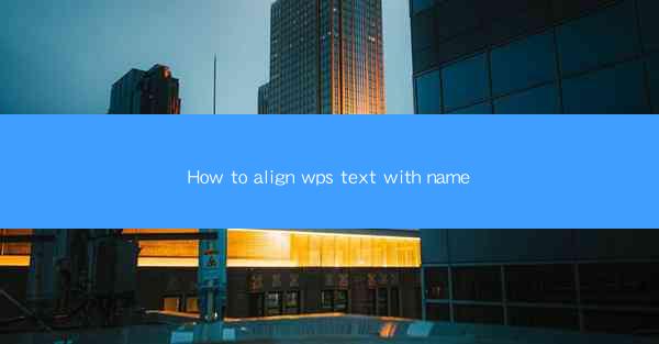 How to align wps text with name