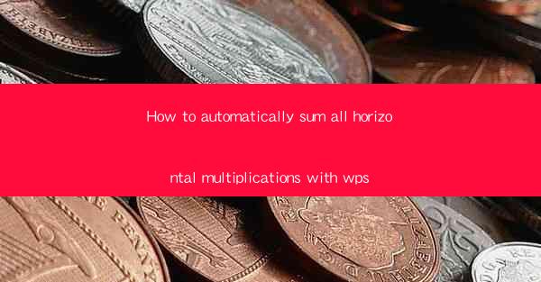 How to automatically sum all horizontal multiplications with