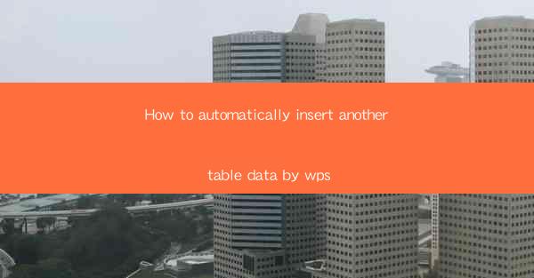 How to automatically insert another table data by wps