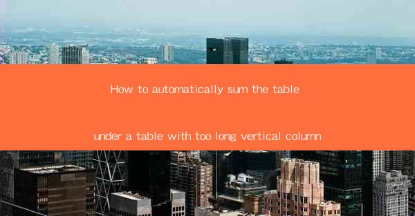 How to automatically sum the table under a table with too lo