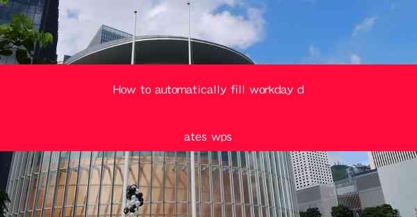 How to automatically fill workday dates wps