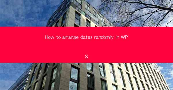 How to arrange dates randomly in WPS