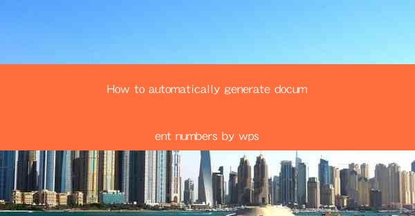 How to automatically generate document numbers by wps