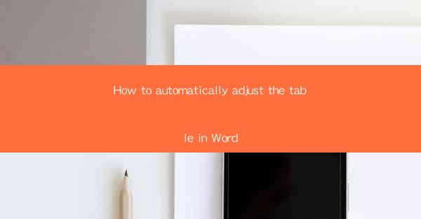 How to automatically adjust the table in Word