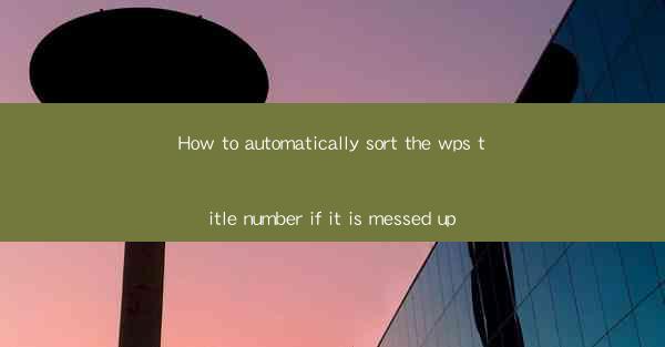 How to automatically sort the wps title number if it is mess