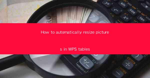 How to automatically resize pictures in WPS tables