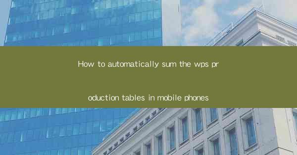 How to automatically sum the wps production tables in mobile