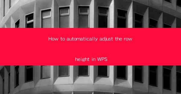 How to automatically adjust the row height in WPS