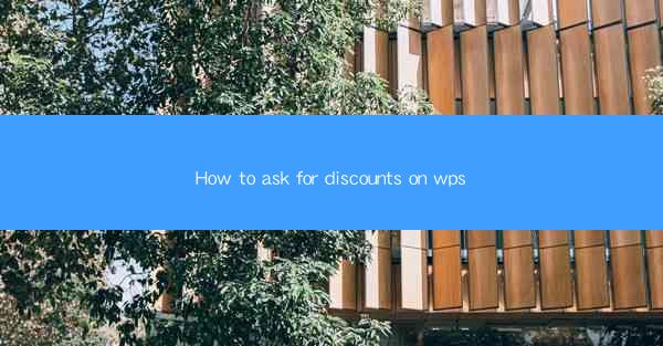 How to ask for discounts on wps