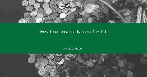 How to automatically sum after filtering wps