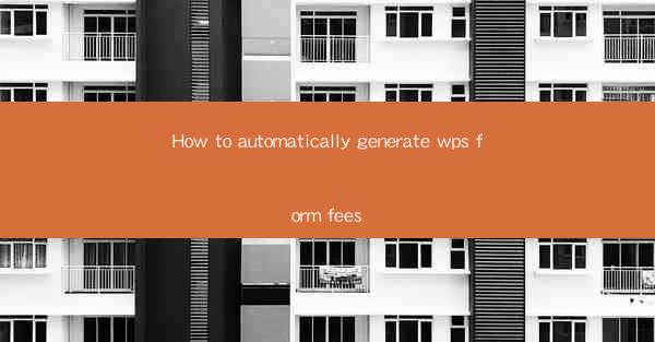 How to automatically generate wps form fees