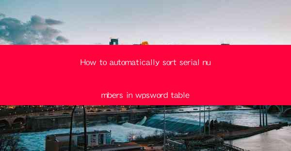 How to automatically sort serial numbers in wpsword table