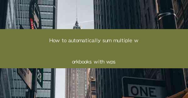 How to automatically sum multiple workbooks with wps