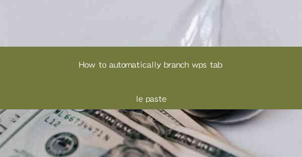 How to automatically branch wps table paste