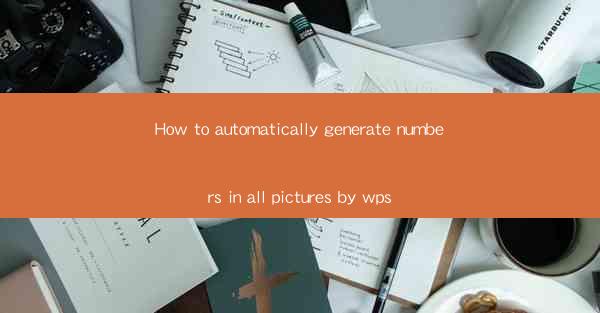 How to automatically generate numbers in all pictures by wps