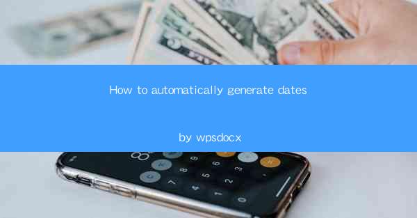 How to automatically generate dates by wpsdocx