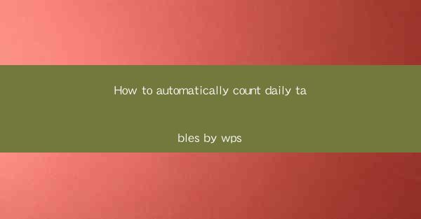 How to automatically count daily tables by wps