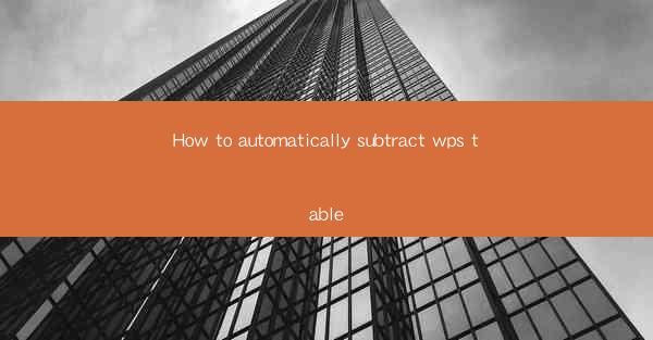 How to automatically subtract wps table
