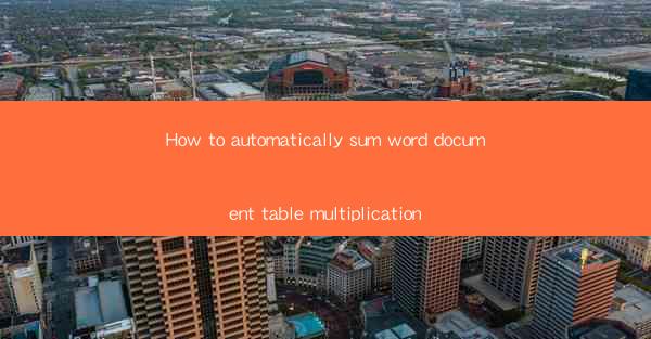 How to automatically sum word document table multiplication