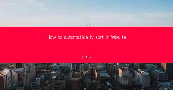 How to automatically sort in Wps tables