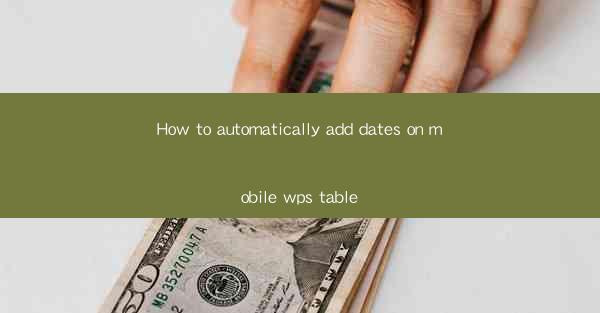 How to automatically add dates on mobile wps table