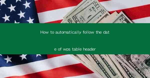 How to automatically follow the date of wps table header