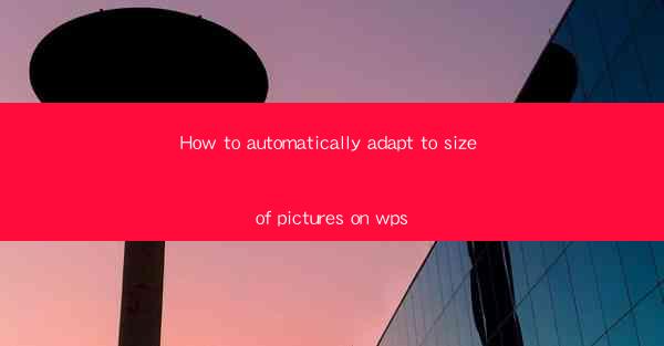 How to automatically adapt to size of pictures on wps
