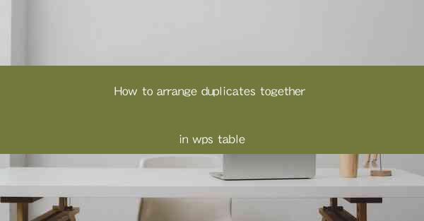 How to arrange duplicates together in wps table