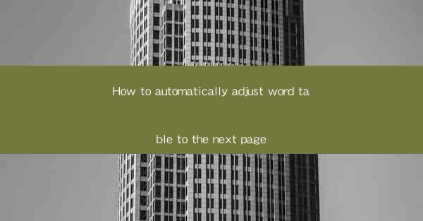 How to automatically adjust word table to the next page