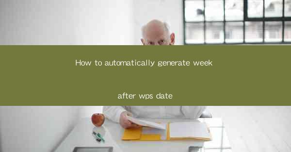 How to automatically generate week after wps date