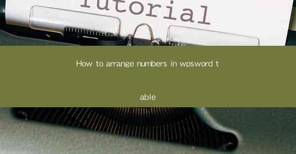 How to arrange numbers in wpsword table