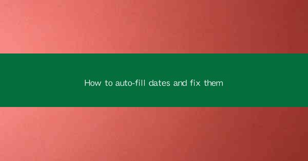 How to auto-fill dates and fix them