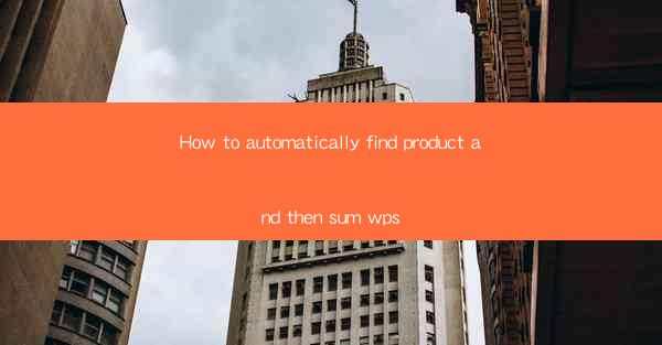 How to automatically find product and then sum wps