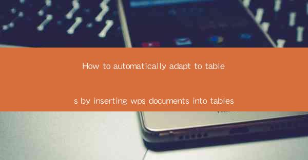 How to automatically adapt to tables by inserting wps docume