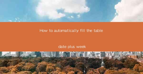 How to automatically fill the table date plus week