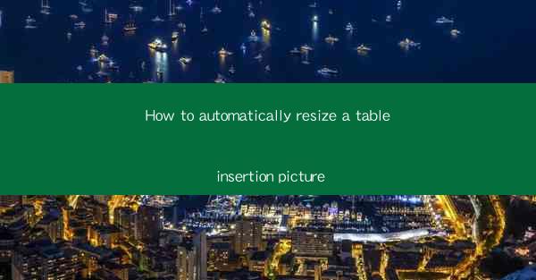 How to automatically resize a table insertion picture