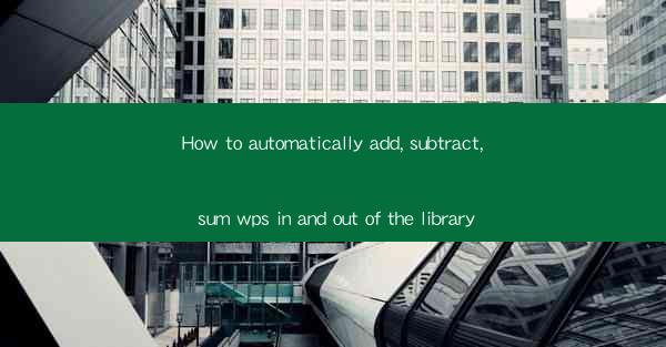 How to automatically add, subtract, sum wps in and out of th
