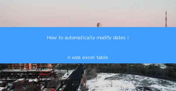 How to automatically modify dates in wps excel table