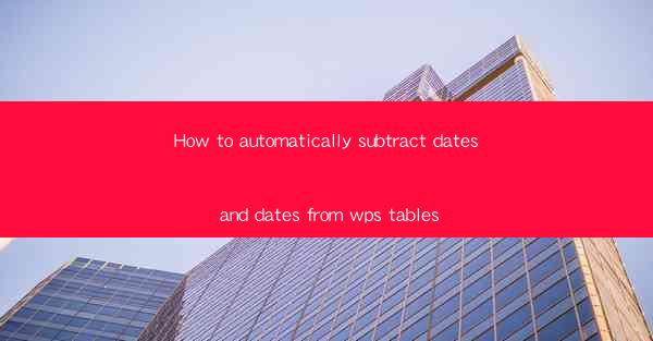How to automatically subtract dates and dates from wps table