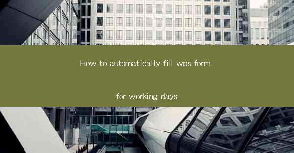 How to automatically fill wps form for working days