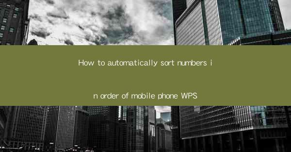 How to automatically sort numbers in order of mobile phone W