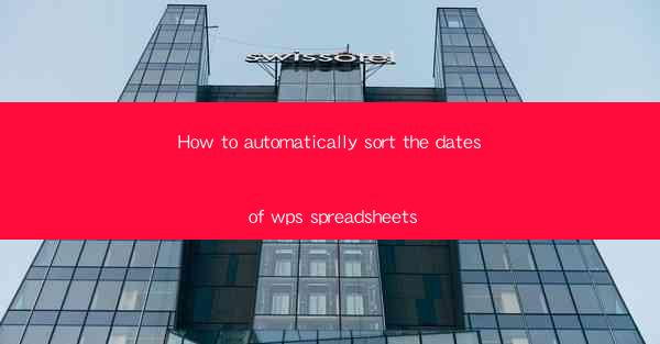 How to automatically sort the dates of wps spreadsheets