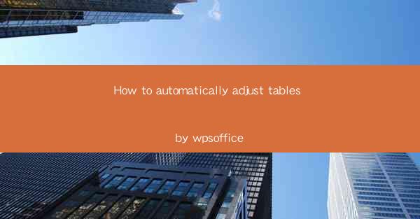 How to automatically adjust tables by wpsoffice