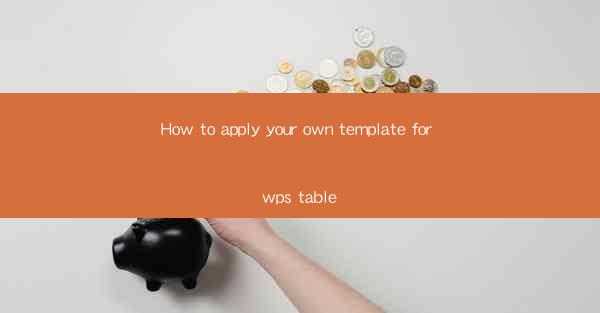 How to apply your own template for wps table
