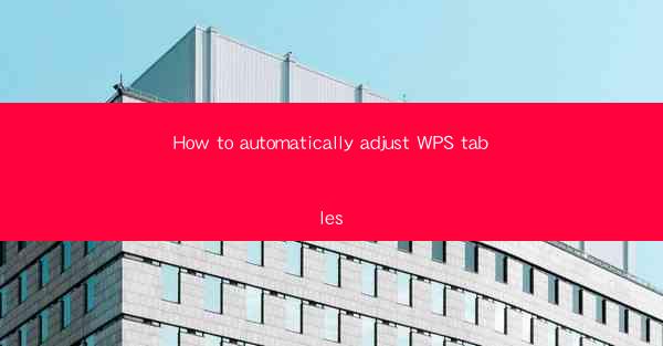 How to automatically adjust WPS tables