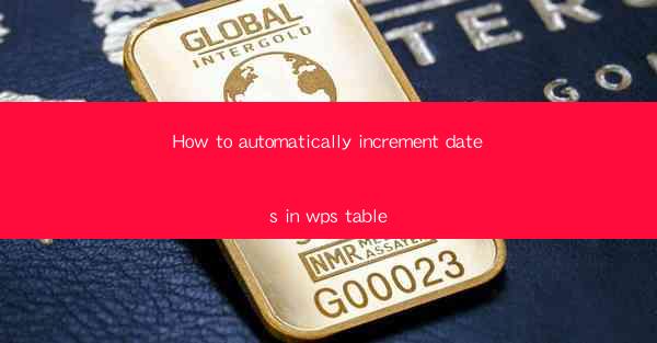 How to automatically increment dates in wps table